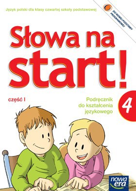 Słowa Na Start Kl. 4 Cz. 1 Podręcznik Do Kształcenia Językowego [KSIĄŻKA]