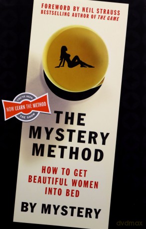 The Mystery Method: How to Get Beautiful Women Into Bed - Mystery [KSIĄŻKA]