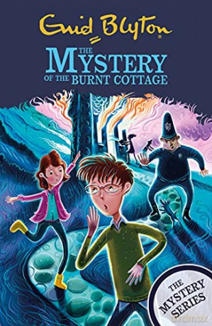 The Mystery of the Burnt Cottage: Book 1 (The Mystery Series) - Enid Blyton [KSIĄŻKA]