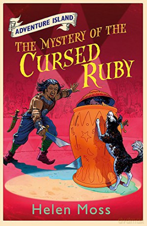 The Mystery of the Cursed Ruby: Book 5 (Adventure Island) - Helen Moss [KSIĄŻKA]