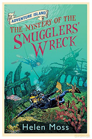 The Mystery of the Smugglers' Wreck: Book 9 (Adventure Island) - Helen Moss [KSIĄŻKA]