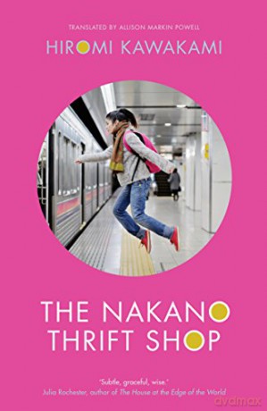 The Nakano Thrift Shop - Hiromi Kawakami [KSIĄŻKA]