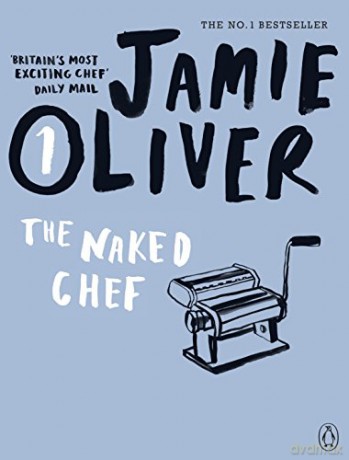 The Naked Chef - Jamie Oliver [KSIĄŻKA]