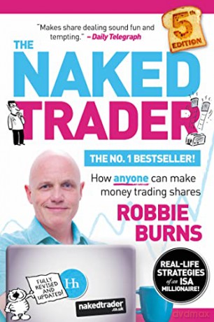 The Naked Trader: How anyone can make money trading shares, 5th edition - Robbie Burns [KSIĄŻKA]