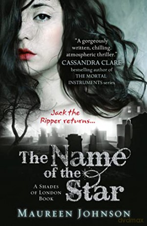 The Name of the Star: Book 1 (Shades of London) - Maureen Johnson [KSIĄŻKA]