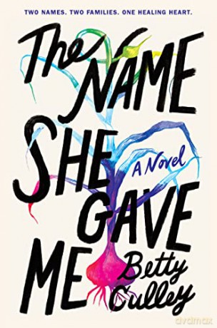 The Name She Gave Me - Betty Culley [KSIĄŻKA]