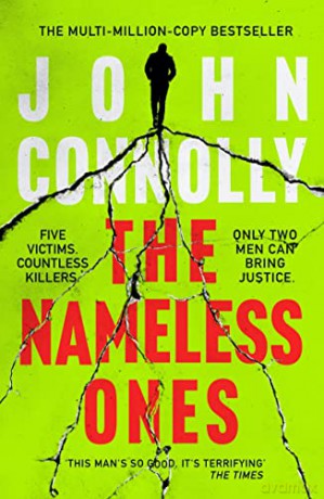 The Nameless Ones: Private Investigator Charlie Parker hunts evil in the nineteenth book in the globally bestselling series (Charlie Parker Thriller) - John Connolly [KSIĄŻKA]