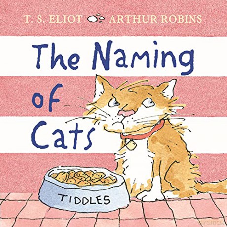 The Naming of Cats: 1 - T. S. Eliot [KSIĄŻKA]