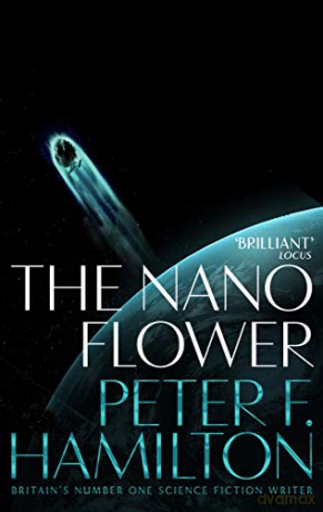 The Nano Flower (Greg Mandel, 3) - Peter F. Hamilton [KSIĄŻKA]