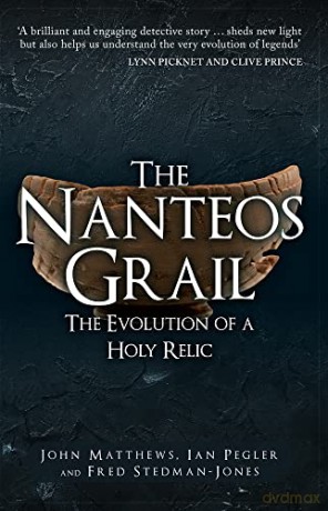 The Nanteos Grail: The Evolution of a Holy Relic - John Matthews [KSIĄŻKA]