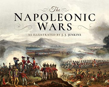 The Napoleonic Wars: As Illustrated by J J Jenkins - Jenkins J [KSIĄŻKA]