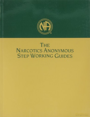 The Narcotics Anonymous Step Working Guides - Inc Narcotics Anonymous World Services [KSIĄŻKA]