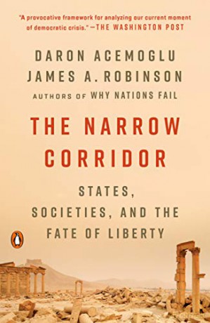 The Narrow Corridor: States, Societies, and the Fate of Liberty - Daron Acemoglu [KSIĄŻKA]