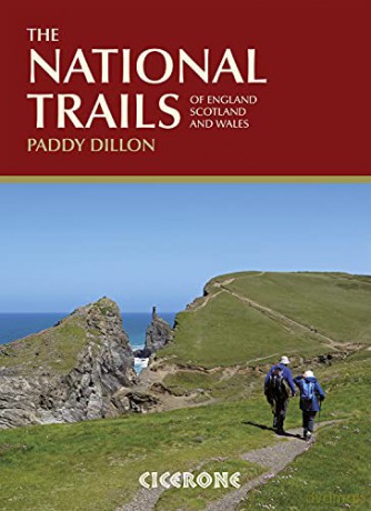 The National Trails: Complete Guide to Britain's National Trails (Cicerone Guides): 19 Long-Distance Routes through England, Scotland and Wales - Paddy Dillon [KSIĄŻKA]