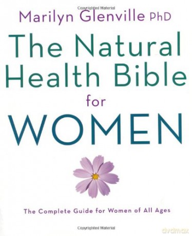 The Natural Health Bible for Women - Marilyn Glenville [KSIĄŻKA]