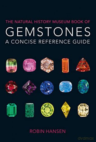 The Natural History Museum Book of Gemstones: A concise reference guide - Robin Hansen [KSIĄŻKA]