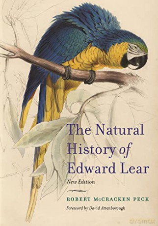 The Natural History of Edward Lear, New Edition - Robert McCracken Peck [KSIĄŻKA]