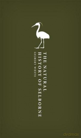 The Natural History of Selborne (Oxford World's Classics Hardback Collection) - Gilbert White [KSIĄŻKA]