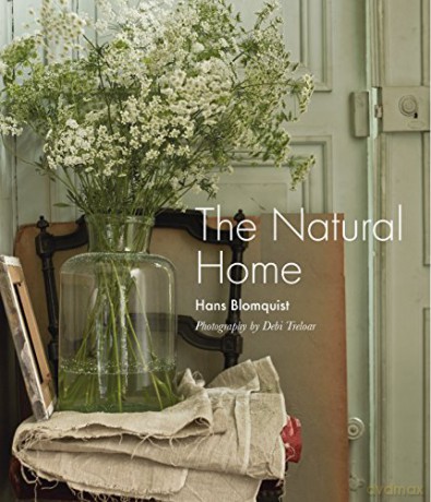 The Natural Home: Creative interiors inspired by the beauty of the natural world - Hans Blomquist [KSIĄŻKA]