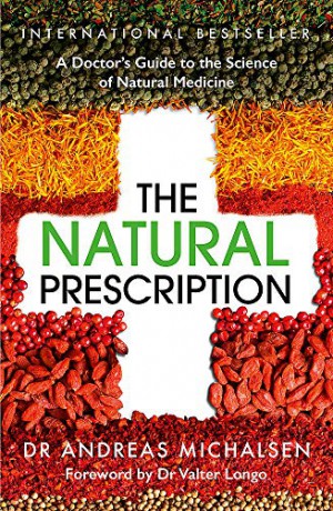 The Natural Prescription: A Doctor's Guide to the Science of Natural Medicine - Dr Andreas Michalsen [KSIĄŻKA]