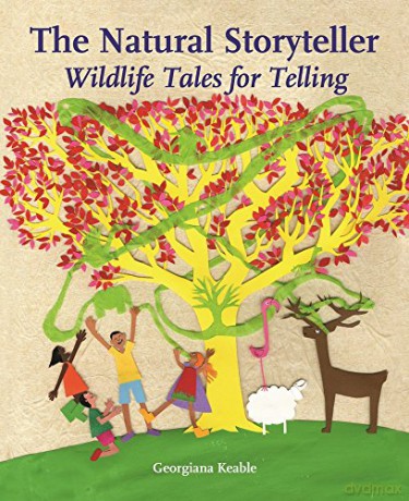 The Natural Storyteller (Storytelling): Wildlife Tales for Telling - Georgiana Keable [KSIĄŻKA]
