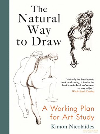 The Natural Way to Draw: A Working Plan for Art Study - Kimon Nicolaides [KSIĄŻKA]