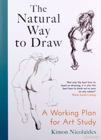 The Natural Way to Draw: A Working Plan for Art Study - Kimon Nicolaides [KSIĄŻKA]