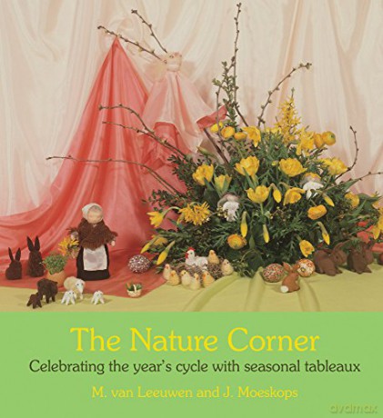 The Nature Corner: Celebrating the year's cycle with seasonal tableaux - J. Moeskops [KSIĄŻKA]