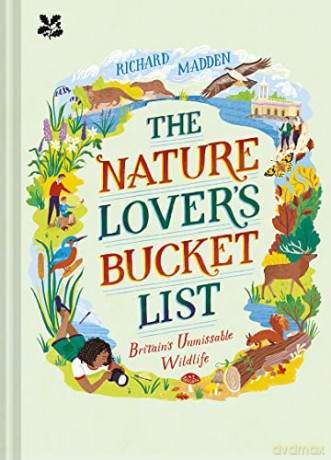 The Nature Lover's Bucket List: Britain's Unmissable Wildlife - Richard Madden FRGS [KSIĄŻKA]