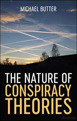 The Nature of Conspiracy Theories - Michael Butter [KSIĄŻKA]