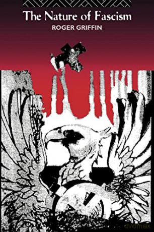 The Nature of Fascism (Themes in Right-Wing Ideology and Polit) - Roger Griffin [KSIĄŻKA]