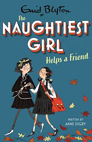 The Naughtiest Girl: Naughtiest Girl Helps A Friend: Book 6 - Anne Digby [KSIĄŻKA]