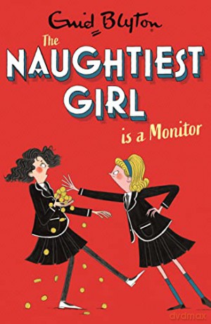 The Naughtiest Girl: Naughtiest Girl Is A Monitor: Book 3 - Enid Blyton [KSIĄŻKA]