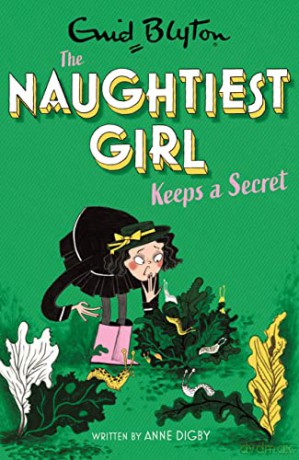 The Naughtiest Girl: Naughtiest Girl Keeps A Secret: Book 5 - Anne Digby [KSIĄŻKA]