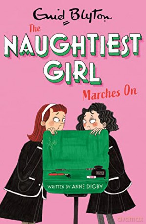 The Naughtiest Girl: Naughtiest Girl Marches On: Book 10 - Anne Digby [KSIĄŻKA]