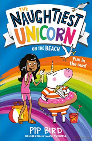 The Naughtiest Unicorn on the Beach: the perfect summer holiday book for children!: Book 6 (The Naughtiest Unicorn series) - Pip Bird [KSIĄŻKA]