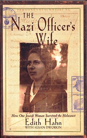 The Nazi Officer's Wife: How one Jewish woman survived the holocaust - Edith Hahn Beer [KSIĄŻKA]