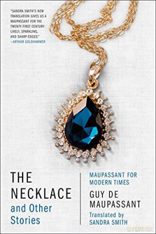 The Necklace and Other Stories: Maupassant for Modern Times - Guy De Maupassant [KSIĄŻKA]