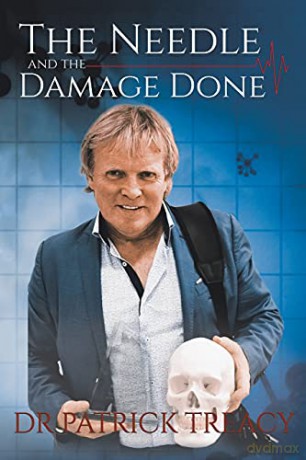 The Needle and the Damage Done - Dr Patrick Treacy [KSIĄŻKA]