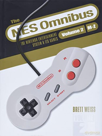The NES Omnibus: The Nintendo Entertainment System and Its Games, Volume 2 (M-Z) - Brett Weiss [KSIĄŻKA]