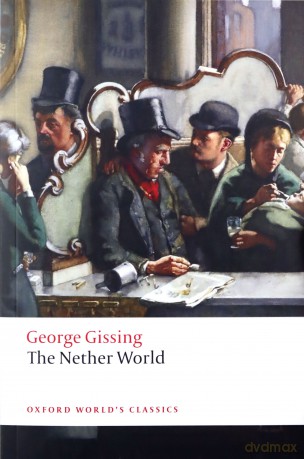 The Nether World (Oxford World's Classics) - George Gissing [KSIĄŻKA]