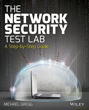 The Network Security Test Lab: A Step-by-Step Guide - Michael Gregg [KSIĄŻKA]
