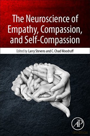 The Neuroscience of Empathy, Compassion, and Self-Compassion - Larry Charles Stevens [KSIĄŻKA]