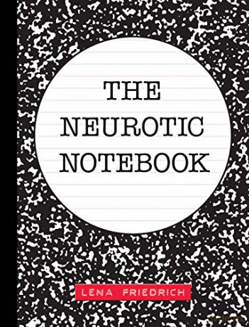 The Neurotic Notebook - Lena Friedrich [KSIĄŻKA]