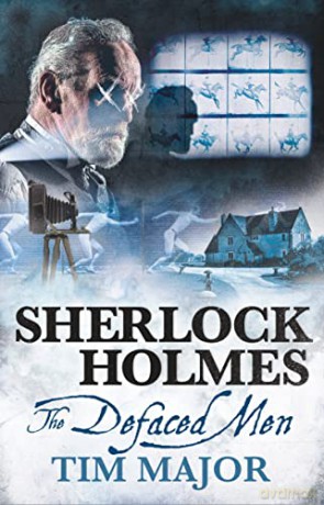 The New Adventures of Sherlock Holmes - The Defaced Men - Tim Major [KSIĄŻKA]