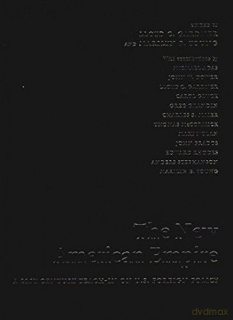 The New American Empire: A 21st Century Teach In On U.s. Foreign Policy - Lloyd C. Gardner [KSIĄŻKA]