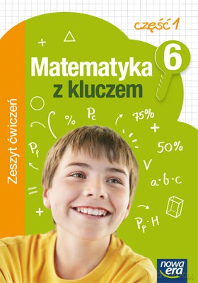 Matematyka Z Kluczem Kl. 6 Cz. 1 Zeszyt Ćwiczeń [KSIĄŻKA]