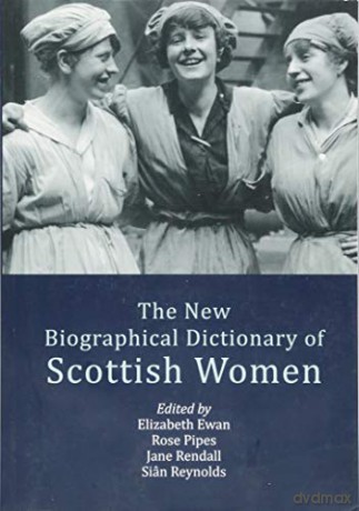 The New Biographical Dictionary of Scottish Women - Elizabeth Ewan [KSIĄŻKA]