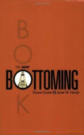 The New Bottoming Book - Dossie Easton [KSIĄŻKA]