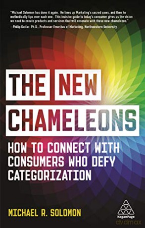 The New Chameleons: How to Connect with Consumers Who Defy Categorization - Michael R. Solomon [KSIĄŻKA]